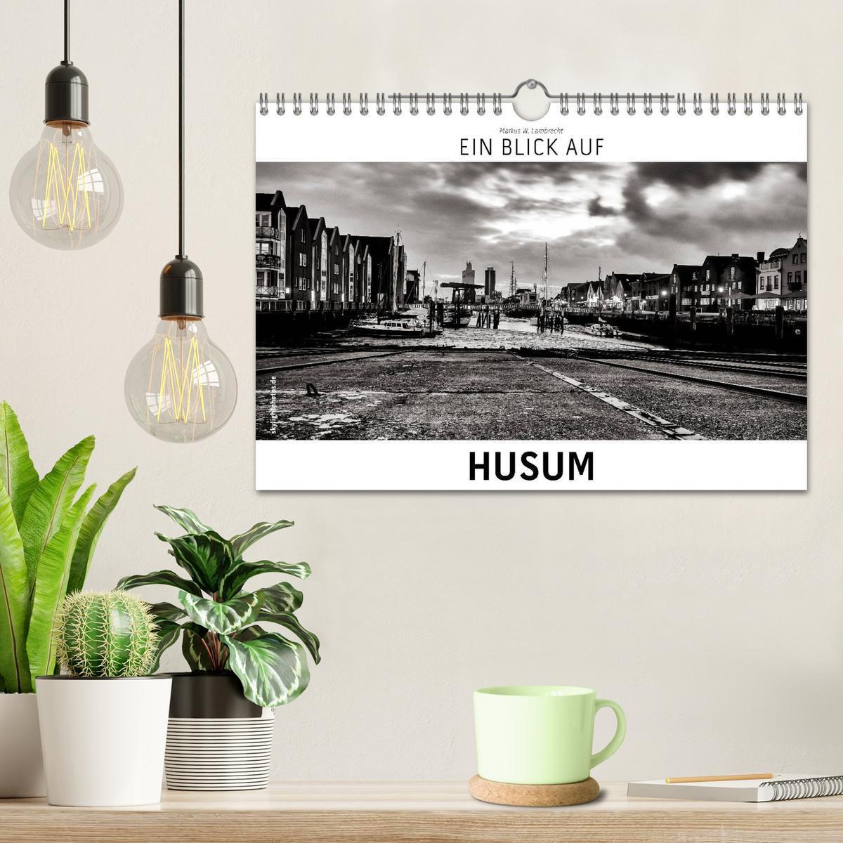 Bild: 9783435633531 | Ein Blick auf Husum (Wandkalender 2025 DIN A4 quer), CALVENDO...