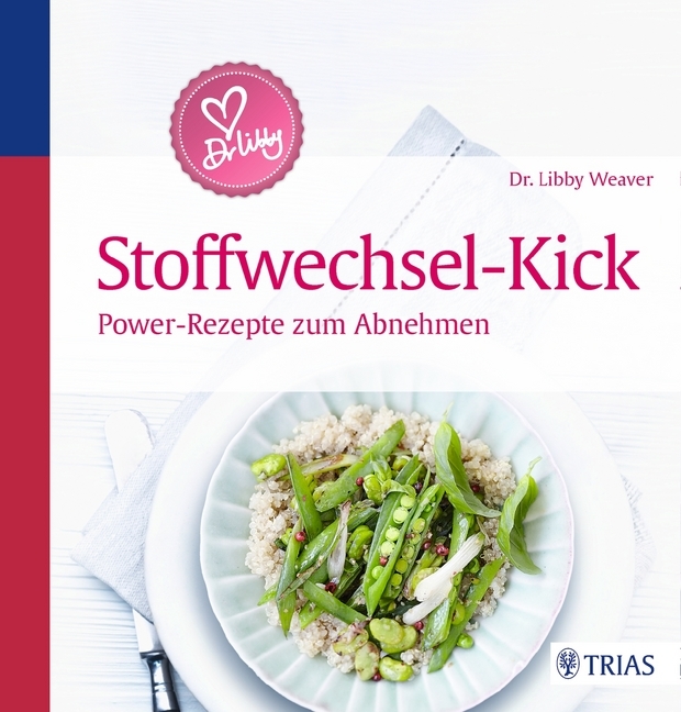 Cover: 9783432100180 | Dr. Libby´s Stoffwechsel-Kick; . | Power-Rezepte zum Abnehmen | Weaver