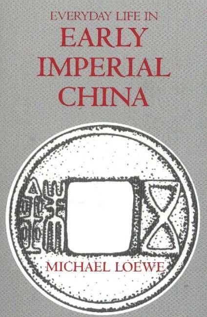 Cover: 9780872207585 | Everyday Life in Early Imperial China | Michael Loewe | Taschenbuch