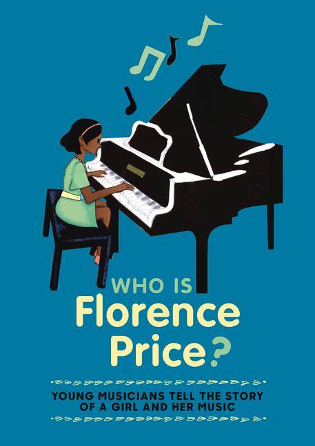 Cover: 9781736533406 | Who is Florence Price? | Students Of the Sp Kaufman Music Center