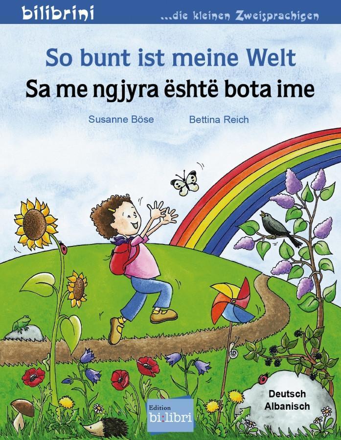 Cover: 9783190596218 | So bunt ist meine Welt. Kinderbuch Deutsch-Albanisch | Böse (u. a.)