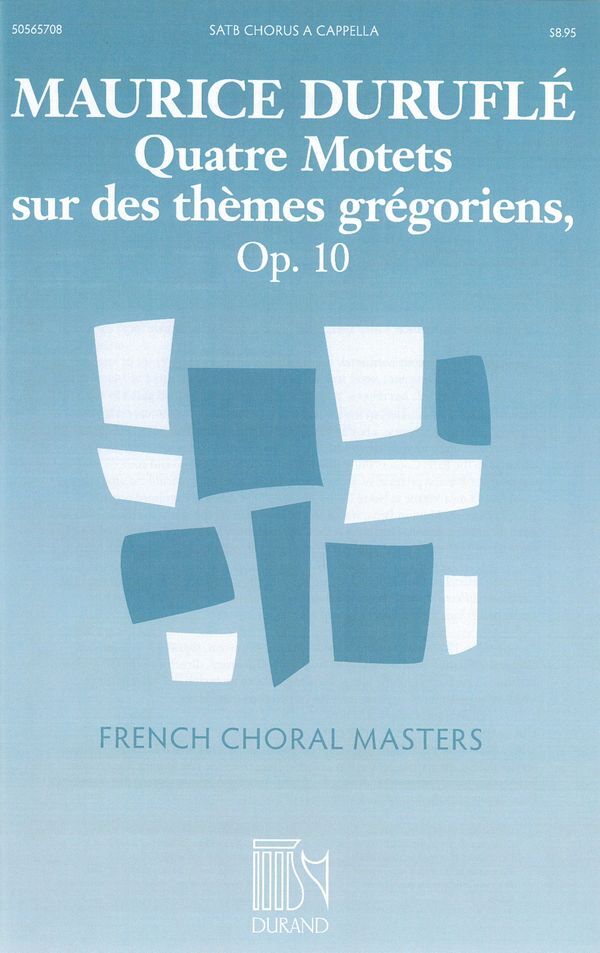 Cover: 9790044082179 | Quatre Motets Sur Des Themes Gregoriens Op. 10 | Maurice Duruflé