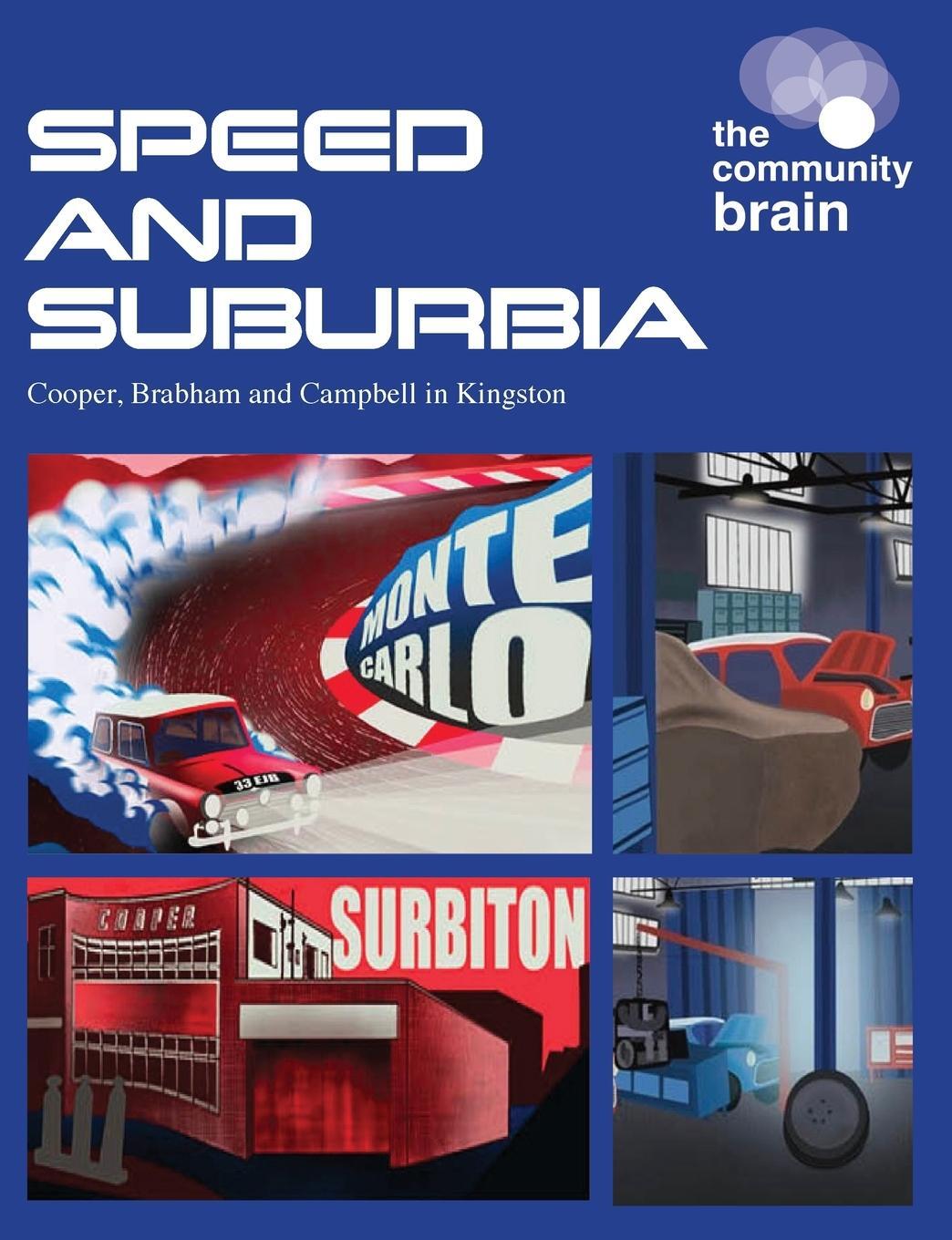 Cover: 9781909362802 | Speed and Suburbia | Cooper, Brabham and Campbell in Kingston | Brain