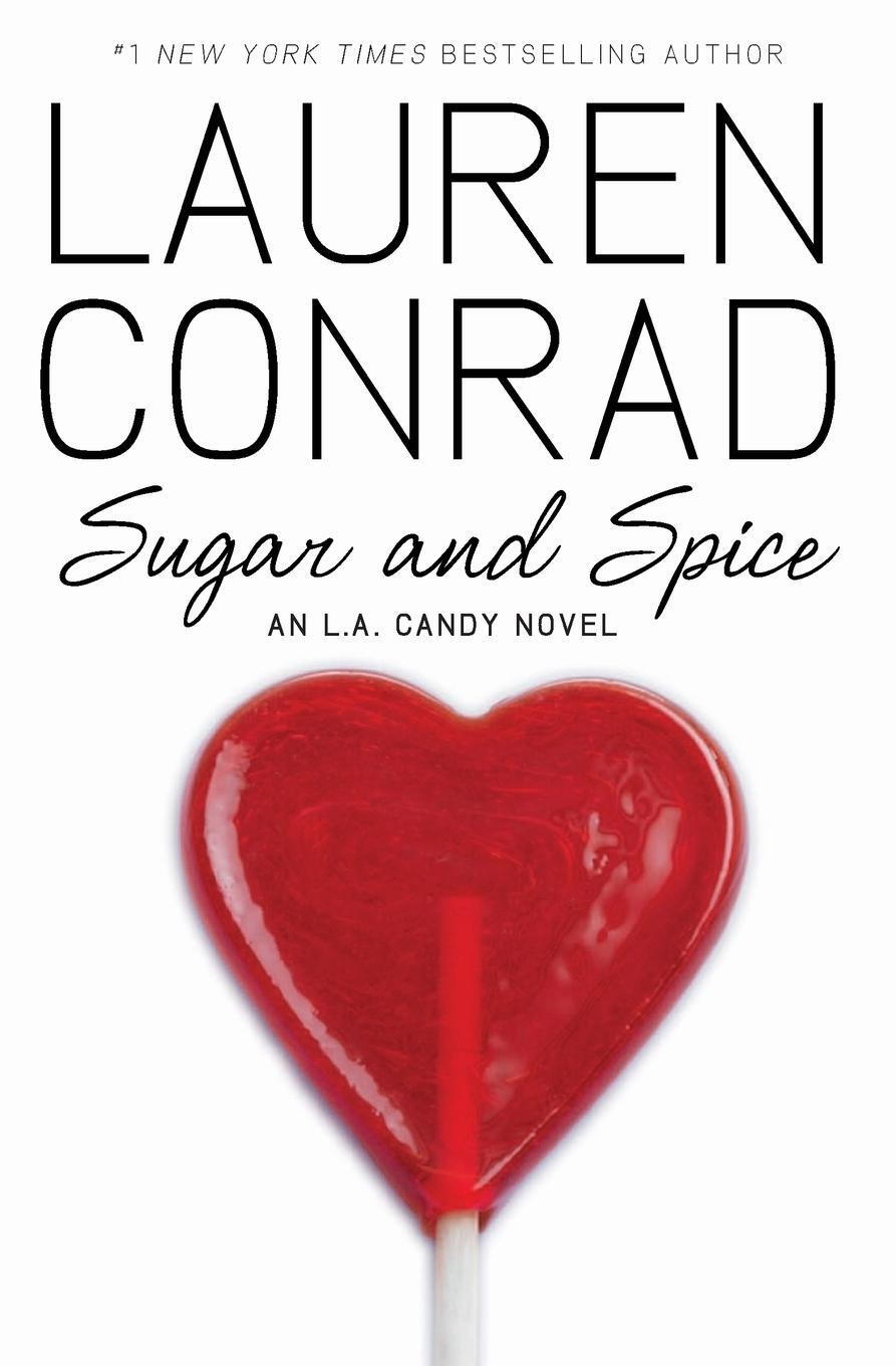 Cover: 9780061767630 | Sugar and Spice | Lauren Conrad | Taschenbuch | Paperback | Englisch