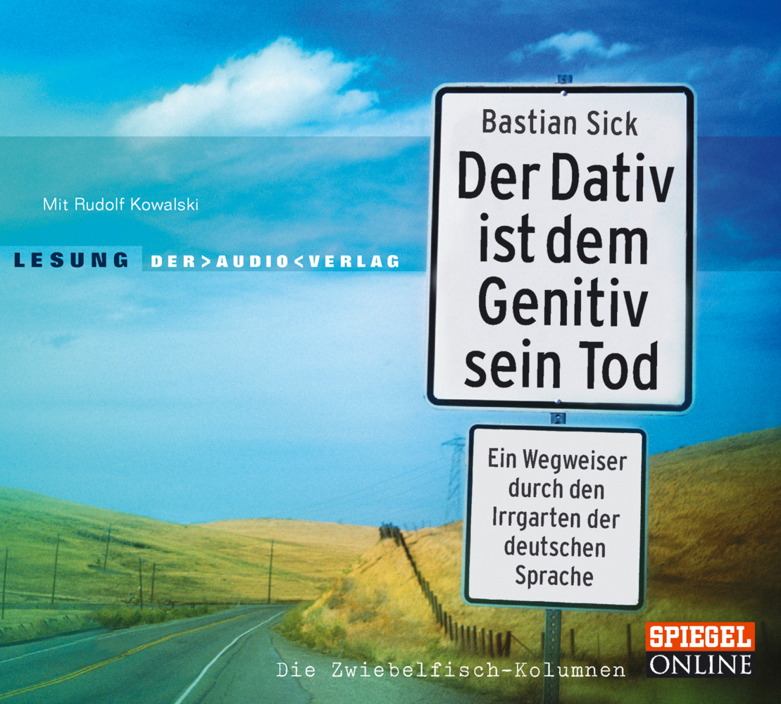 Cover: 9783898134002 | Der Dativ ist dem Genitiv sein Tod. Ein Wegweiser durch den...