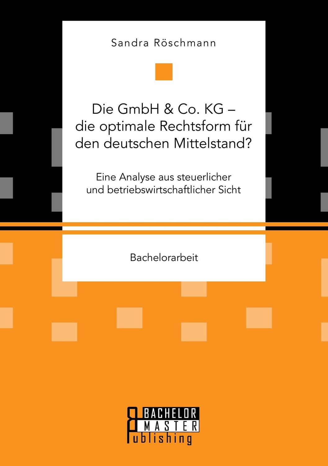 Cover: 9783959930338 | Die GmbH &amp; Co. KG ¿ die optimale Rechtsform für den deutschen...