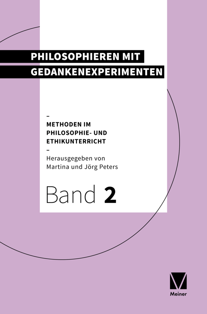 Cover: 9783787336531 | Philosophieren mit Gedankenexperimenten | Martina Peters (u. a.)