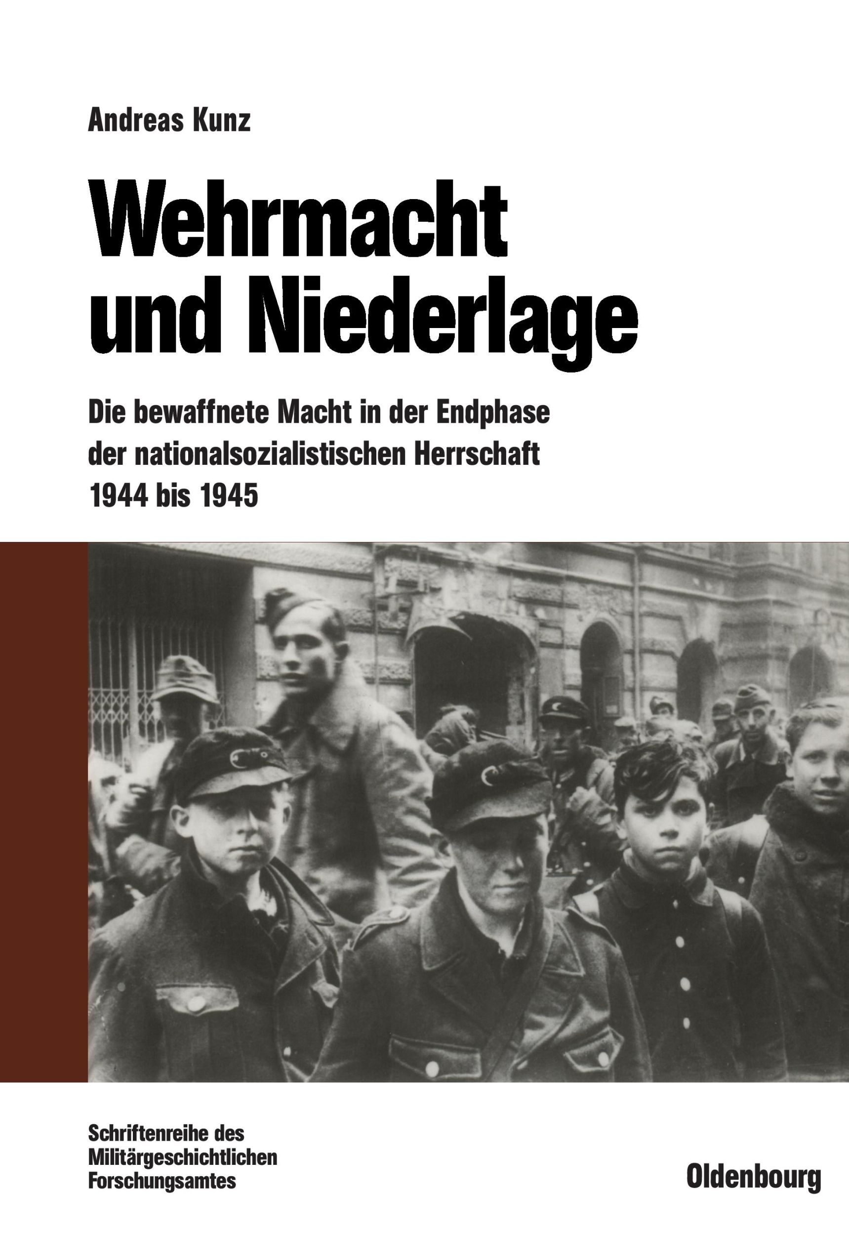 Cover: 9783486583885 | Wehrmacht und Niederlage | Andreas Kunz | Taschenbuch | X | Deutsch