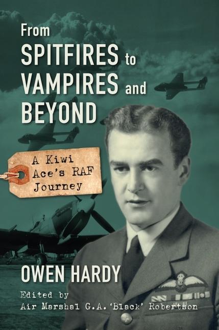 Cover: 9781911667490 | From Spitfires to Vampires and Beyond | A Kiwi Ace's RAF Journey