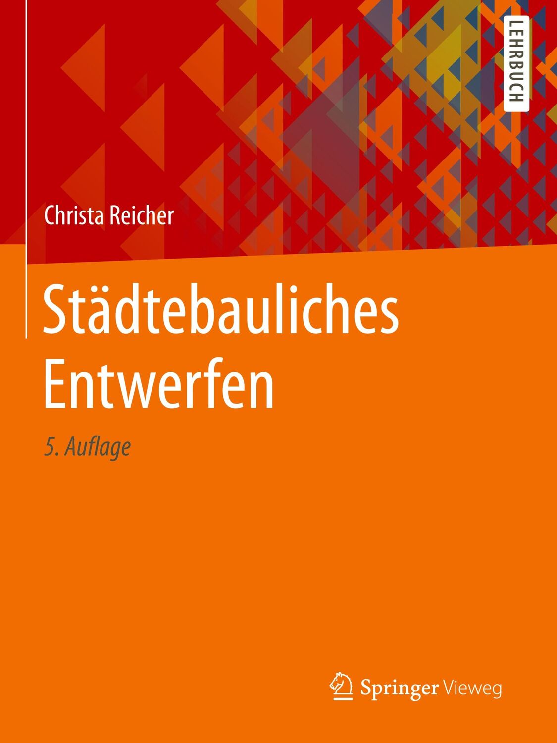 Cover: 9783658198725 | Städtebauliches Entwerfen | Christa Reicher | Buch | XII | Deutsch