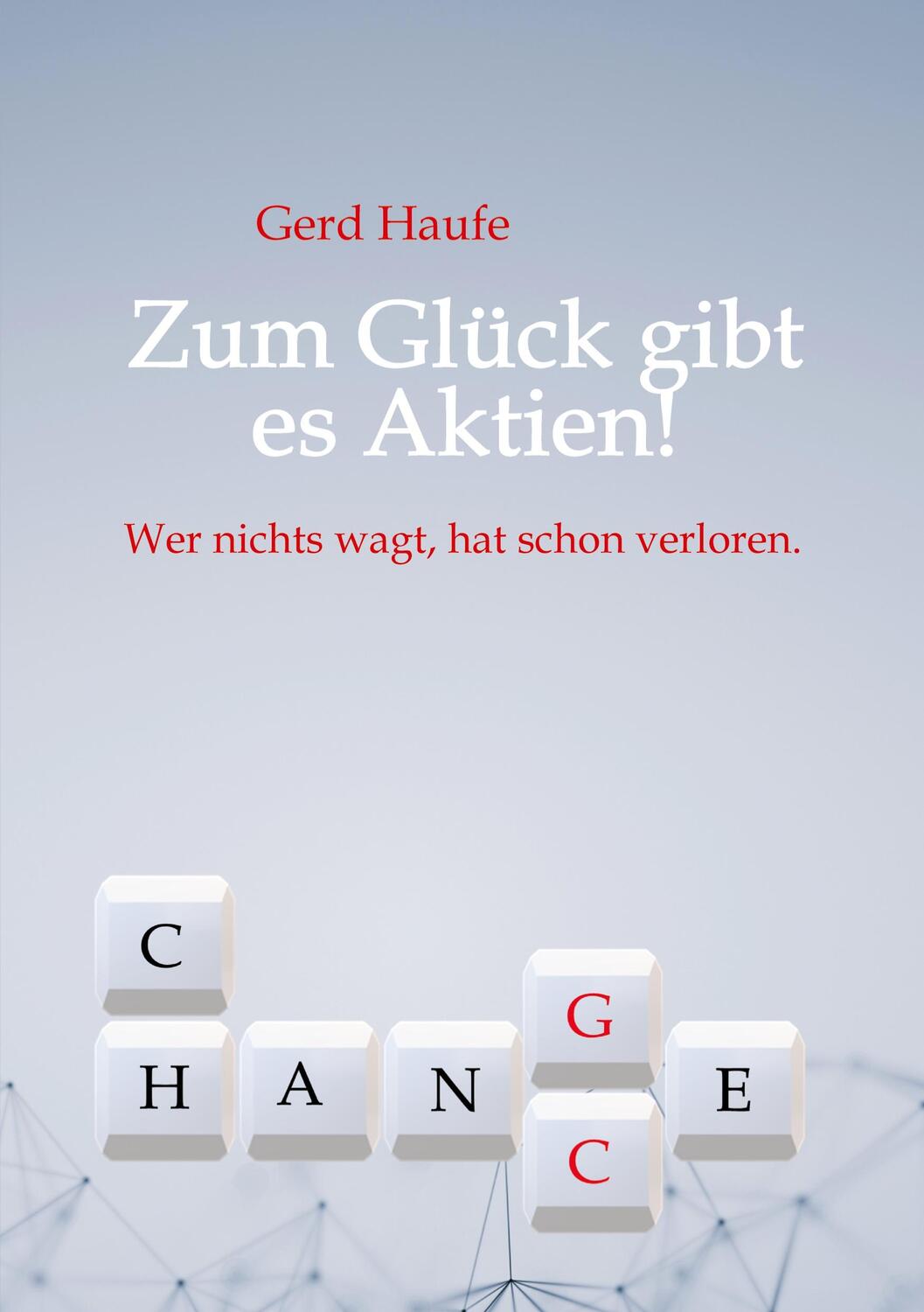 Cover: 9783347394933 | Zum Glück gibt es Aktien! | Wer nichts wagt, hat schon verloren.