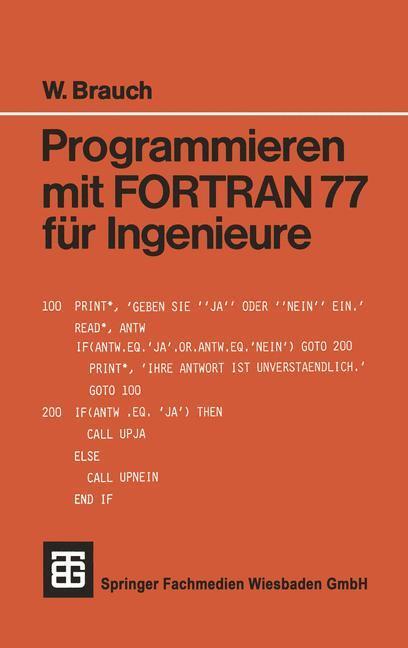 Cover: 9783519200949 | Programmieren mit FORTRAN 77 für Ingenieure | Wolfgang Brauch | Buch