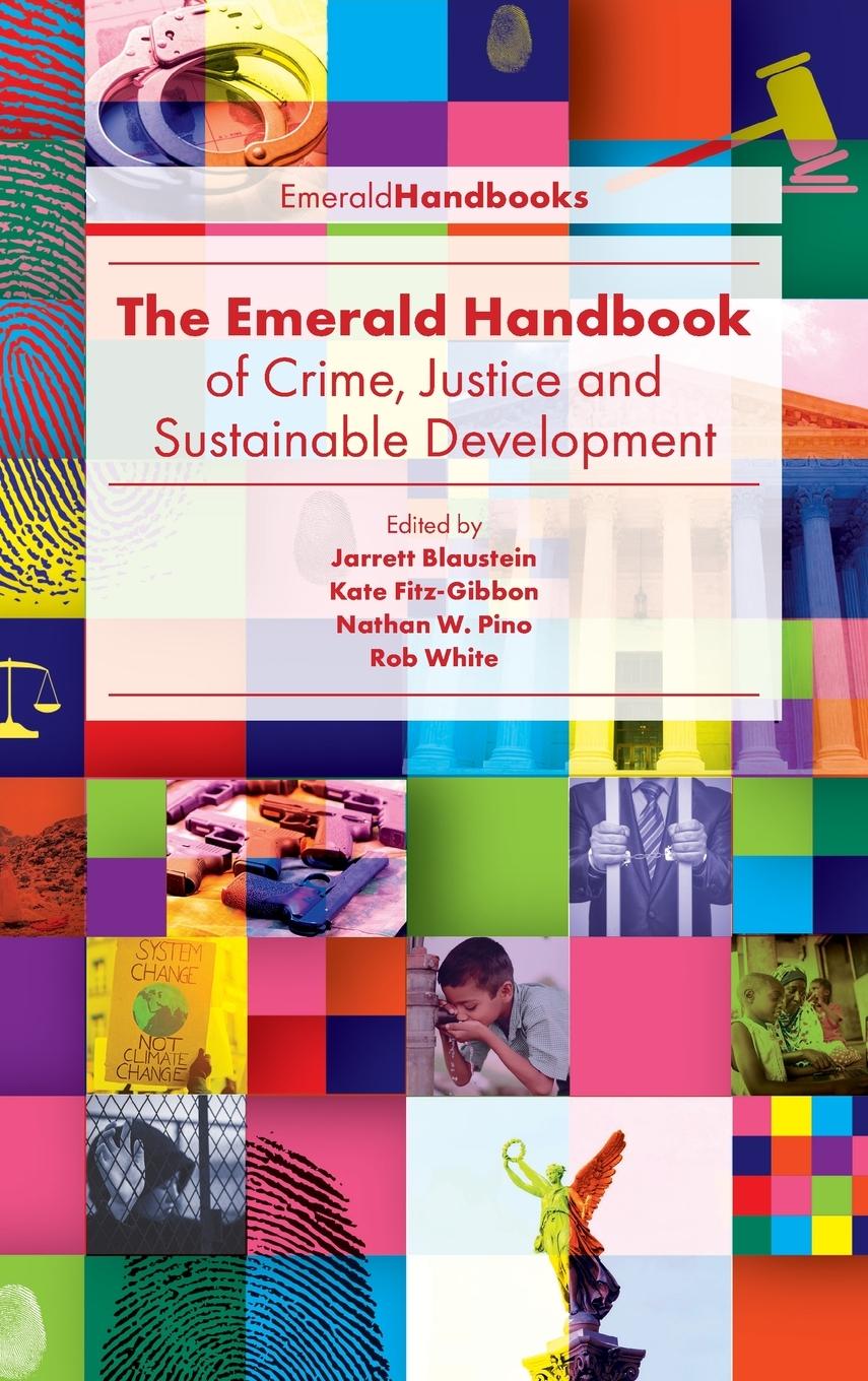 Cover: 9781787693562 | The Emerald Handbook of Crime, Justice and Sustainable Development