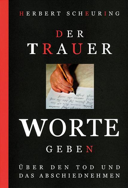 Cover: 9783826078002 | Der Trauer Worte geben | Über den Tod und das Abschiednehmen | Buch