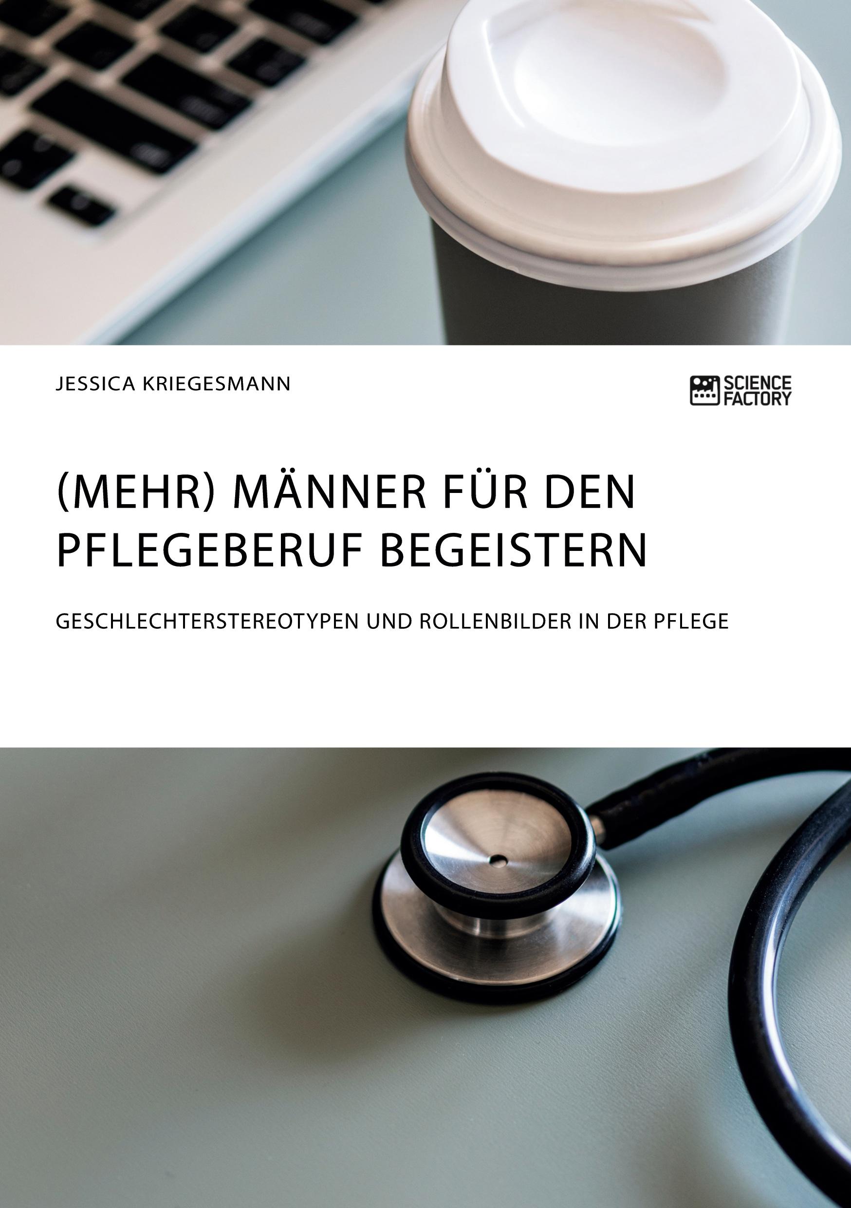 Cover: 9783956876257 | (Mehr) Männer für den Pflegeberuf begeistern | Jessica Kriegesmann