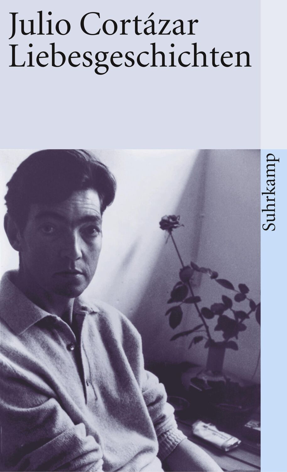 Cover: 9783518457894 | Liebesgeschichten | Julio Cortázar | Taschenbuch | 189 S. | Deutsch