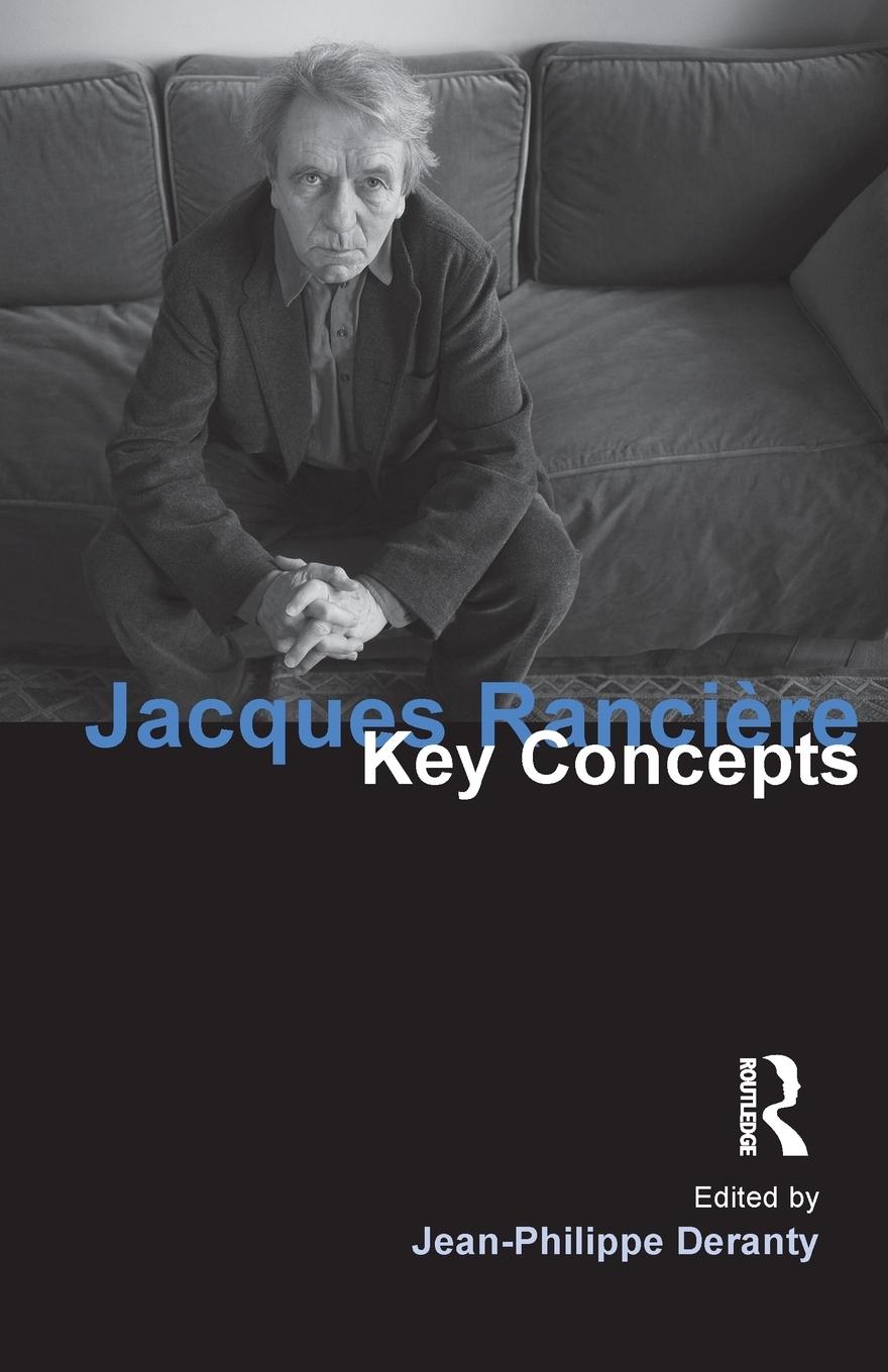 Cover: 9781844652334 | Jacques Ranciere | Key Concepts | Jean-Philippe Deranty | Taschenbuch