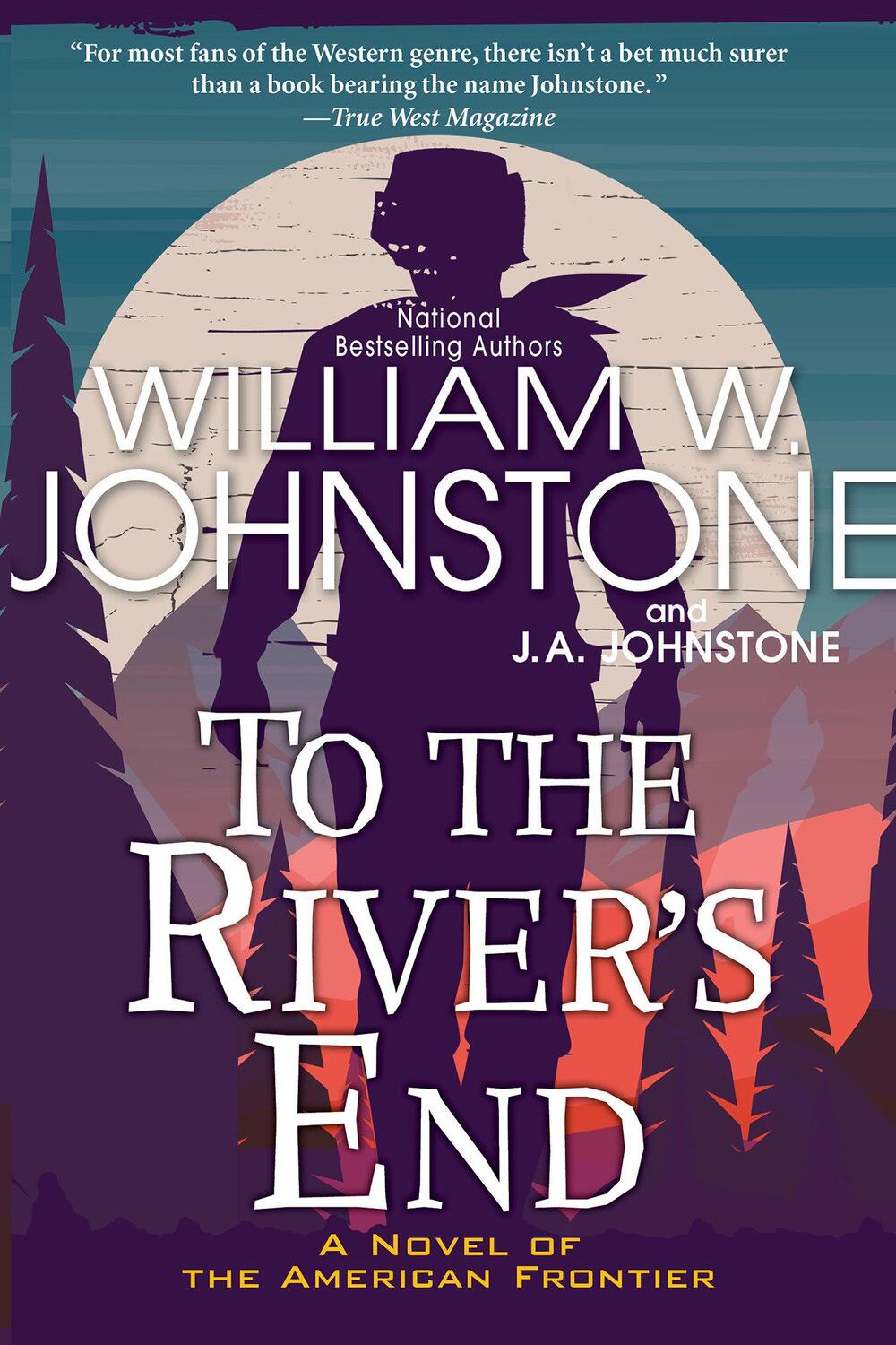 Cover: 9780786049165 | To the River's End | William W Johnstone (u. a.) | Taschenbuch | 2022