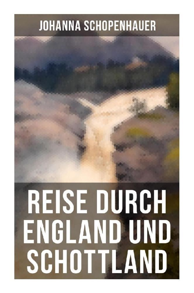 Cover: 9788027254545 | Reise durch England und Schottland | Johanna Schopenhauer | Buch