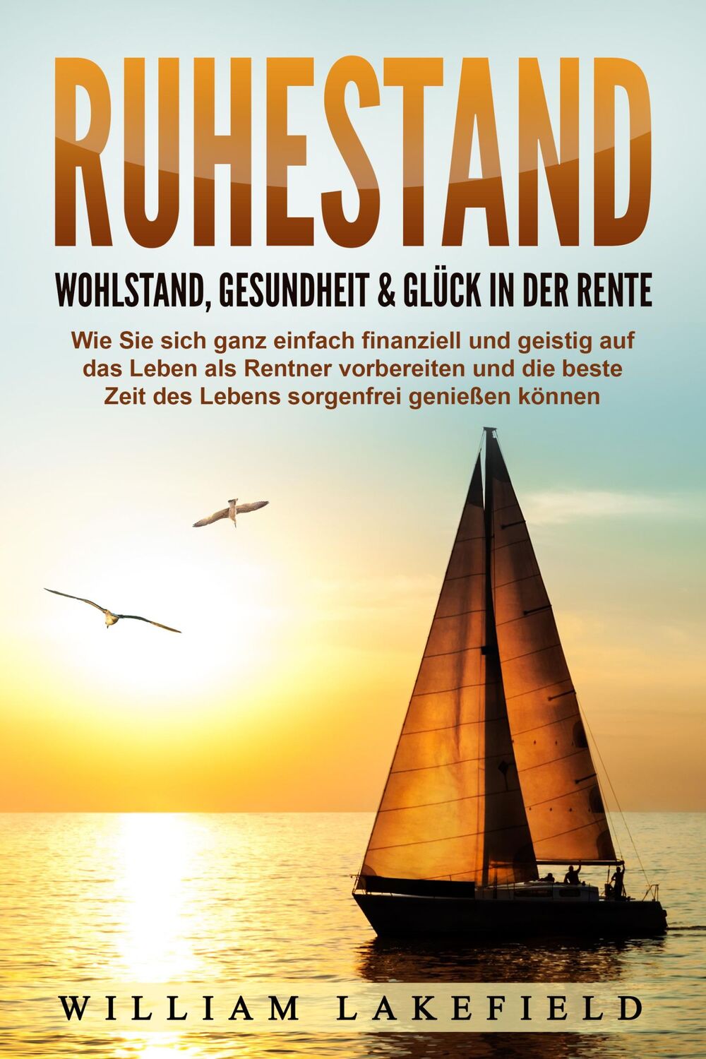 Cover: 9783989371484 | RUHESTAND - Wohlstand, Gesundheit &amp; Glück in der Rente: Wie Sie...