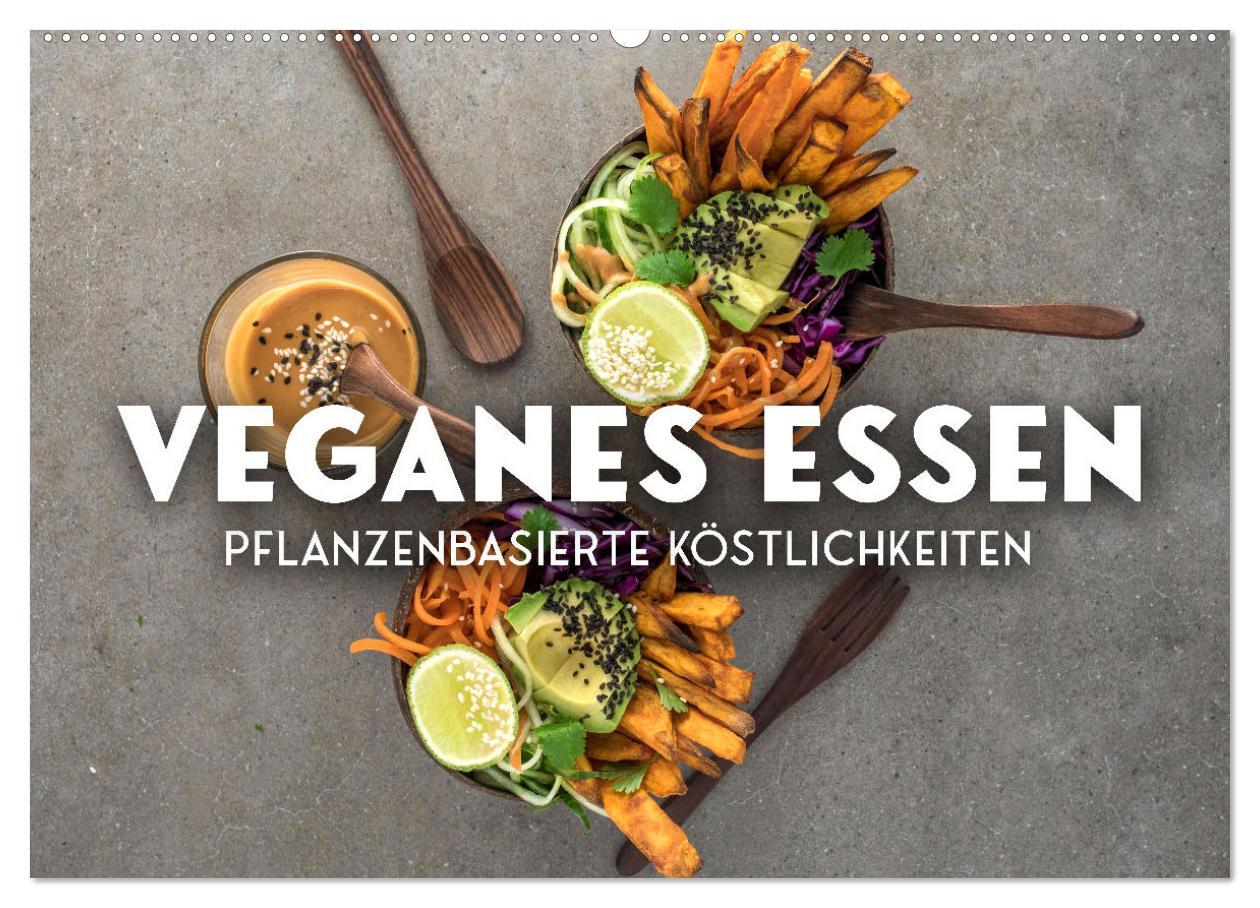 Cover: 9783383930034 | Veganer Essen - Pflanzenbasierte Köstlichkeiten (Wandkalender 2025...