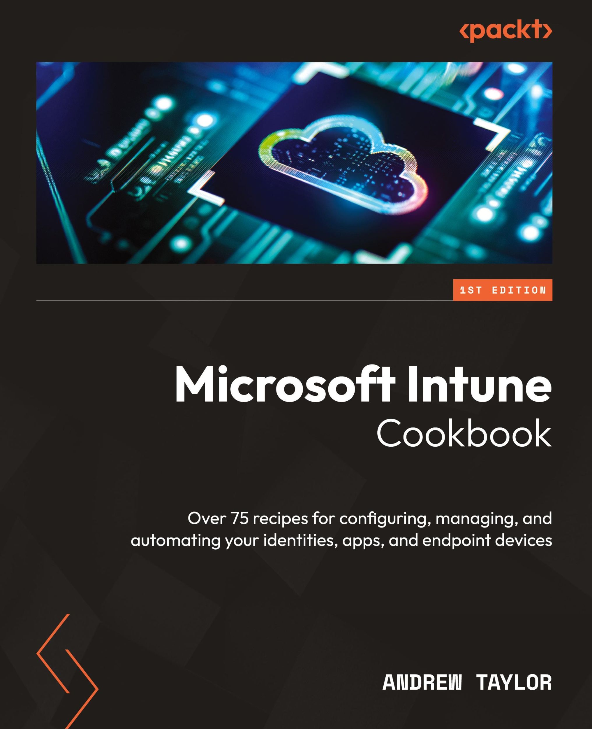 Cover: 9781805126546 | Microsoft Intune Cookbook | Andrew Taylor | Taschenbuch | Englisch