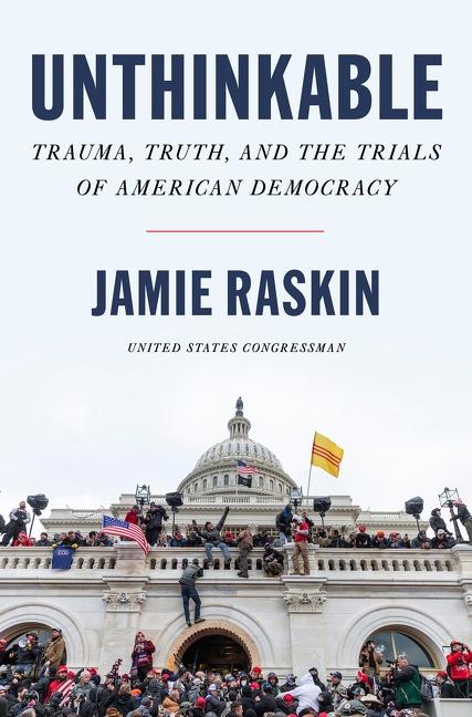 Cover: 9780063209794 | Unthinkable | Trauma, Truth, and the Trials of American Democracy