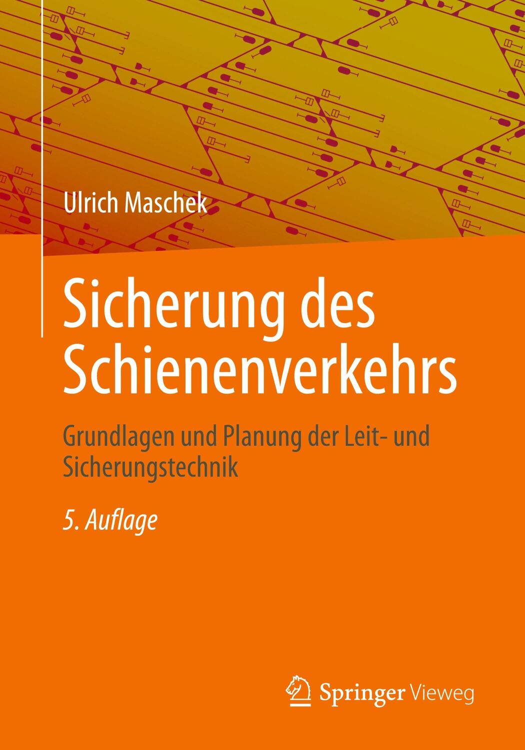 Cover: 9783658376321 | Sicherung des Schienenverkehrs | Ulrich Maschek | Taschenbuch | XIX