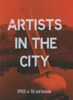 Cover: 9781999927806 | Artists in the City | SPACE in '68 and beyond | Mel Dodd (u. a.)