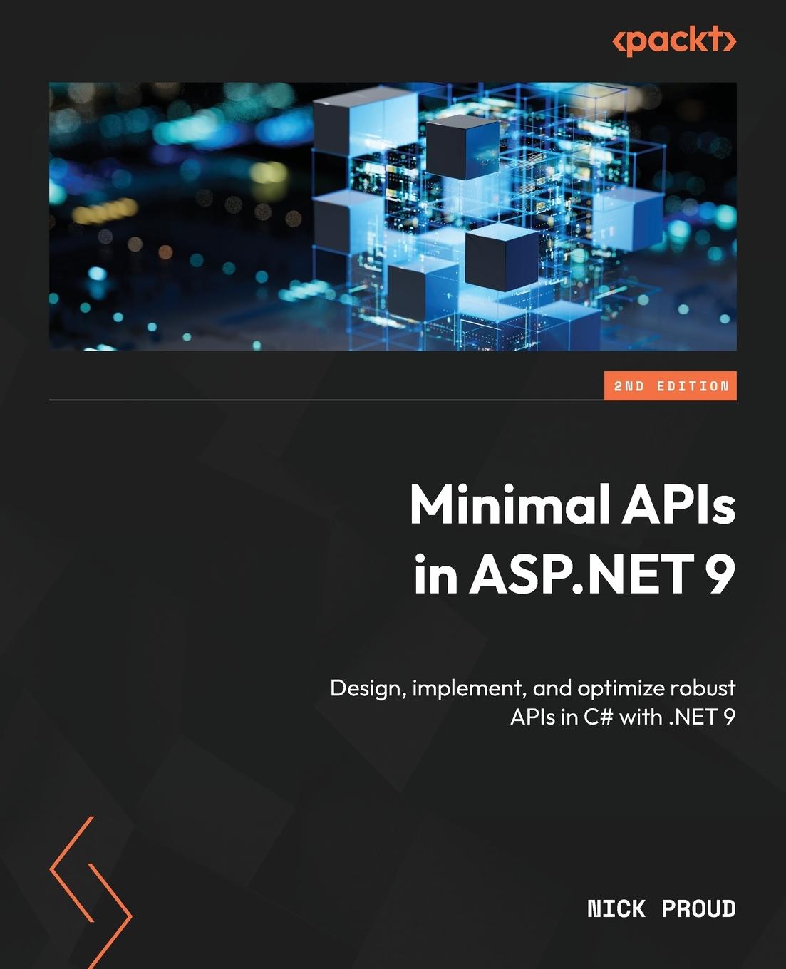 Cover: 9781805129127 | Minimal APIs in ASP.NET 9 - Second Edition | Nick Proud | Taschenbuch