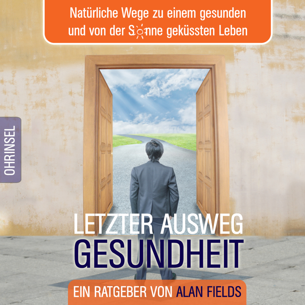 Cover: 9783981834413 | Letzter Ausweg Gesundheit, Audio-CD | Alan Fields | Audio-CD | 2017