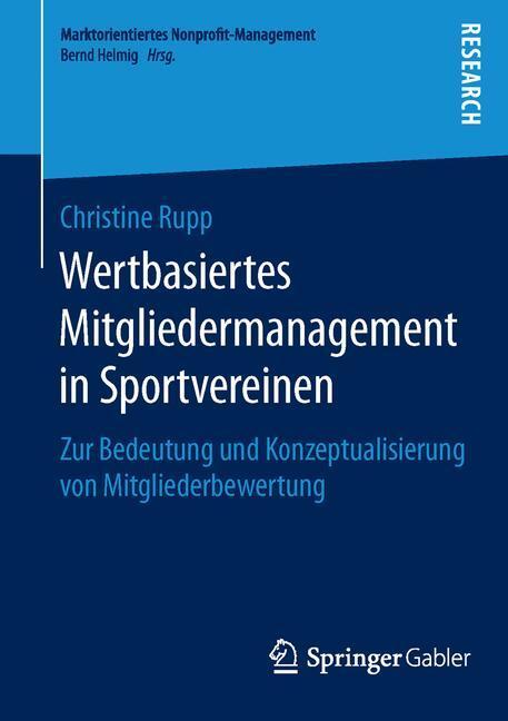 Cover: 9783658108212 | Wertbasiertes Mitgliedermanagement in Sportvereinen | Christine Rupp