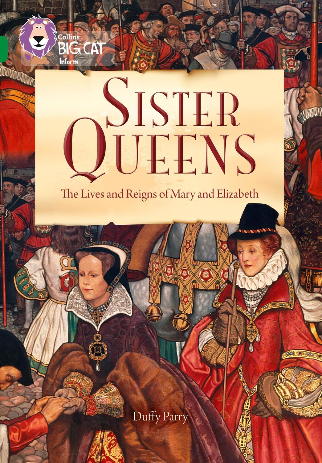 Cover: 9780008127855 | Sister Queens: The Lives and Reigns of Mary and Elizabeth | Parry