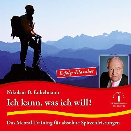 Cover: 9783947942282 | Ich kann, was ich will! | Nikolaus B. Enkelmann | Audio-CD | 27 Min.