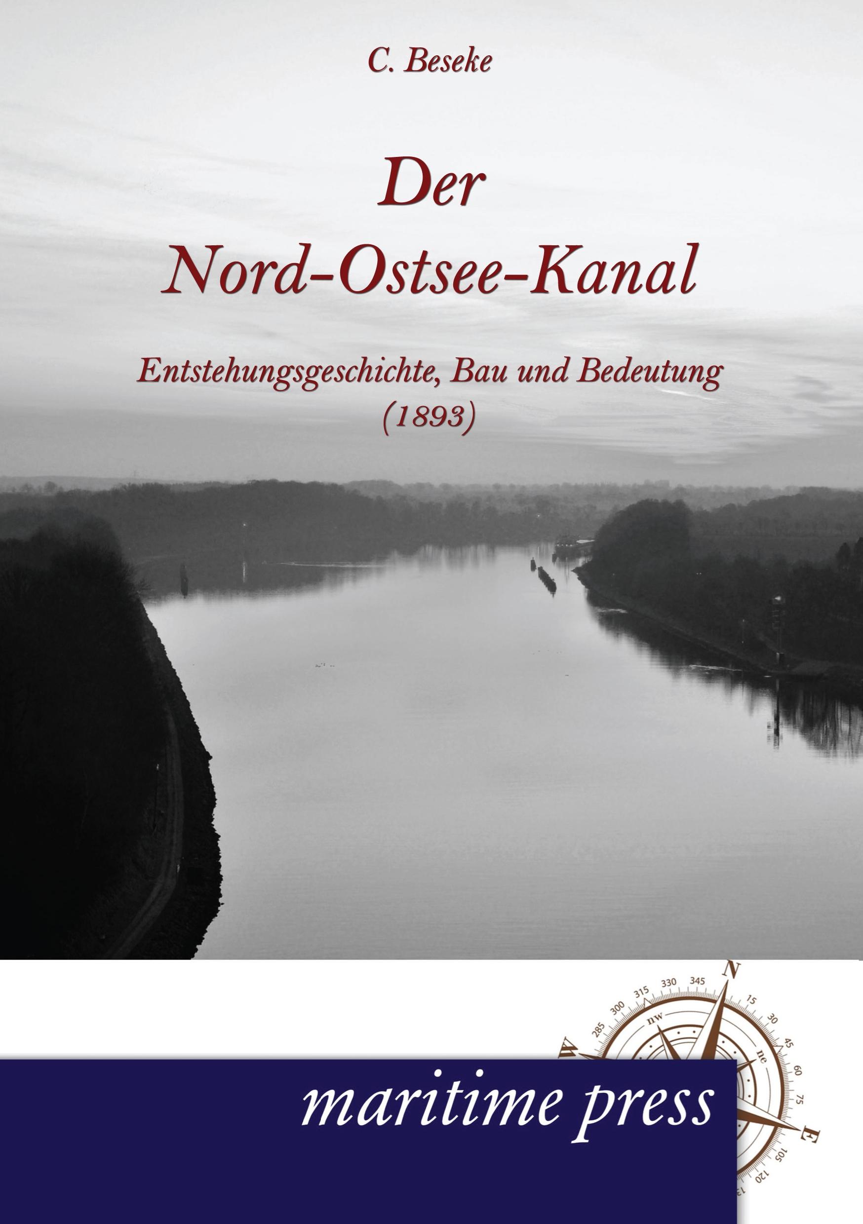 Cover: 9783954270224 | Der Nord-Ostsee-Kanal | C. Beseke | Taschenbuch | Paperback | 160 S.