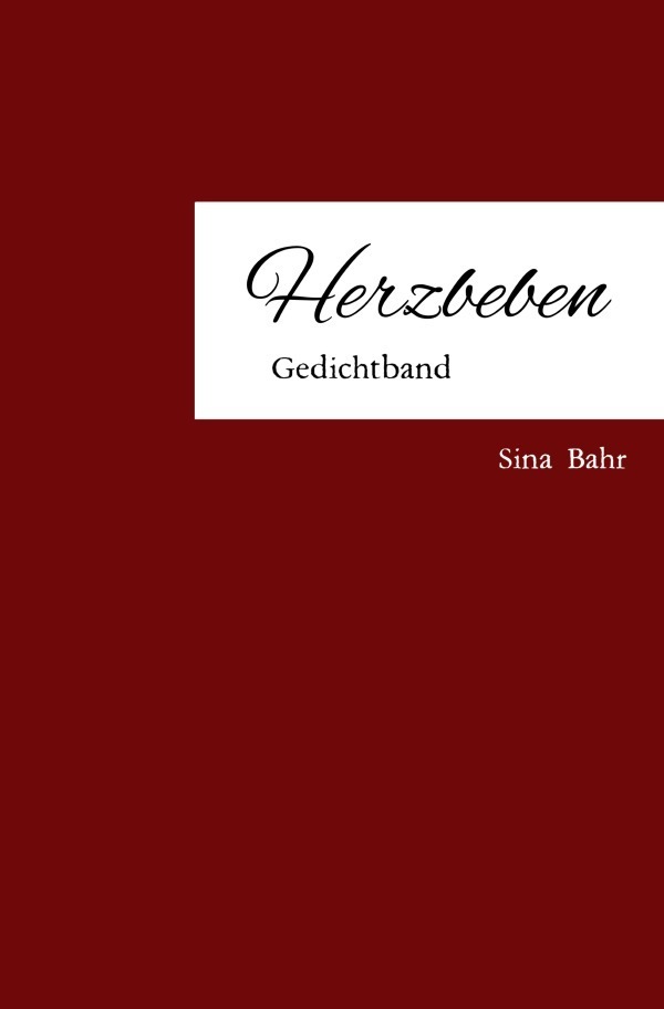 Cover: 9783750268302 | Herzbeben | Gedichtband | Sina Bahr | Taschenbuch | 56 S. | Deutsch