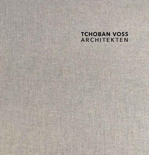 Cover: 9783868595925 | TCHOBAN VOSS Architekten | TCHOBAN VOSS Architekten | Buch | 192 S.