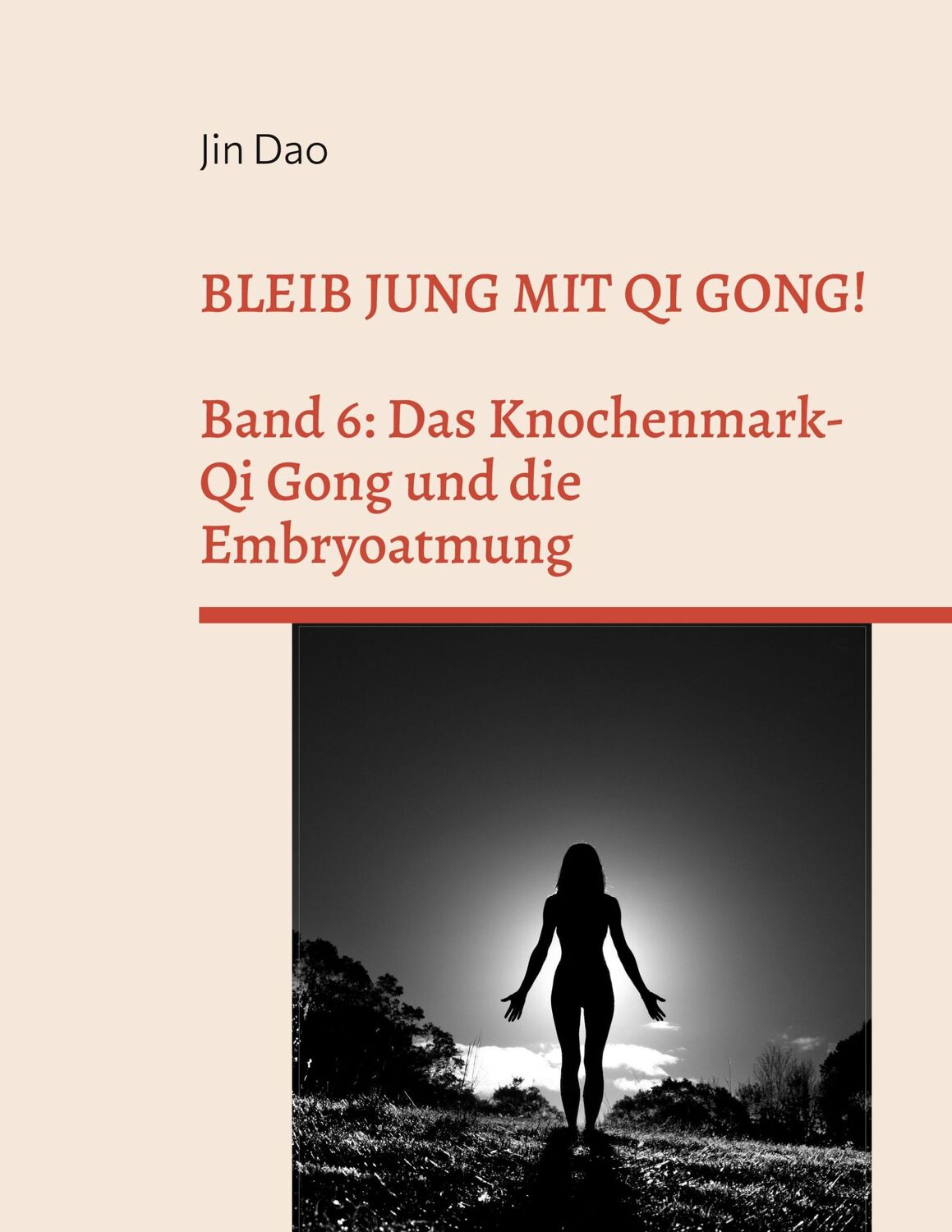 Cover: 9783754338636 | Bleib jung mit Qi Gong | Jin Dao | Taschenbuch | Paperback | 52 S.