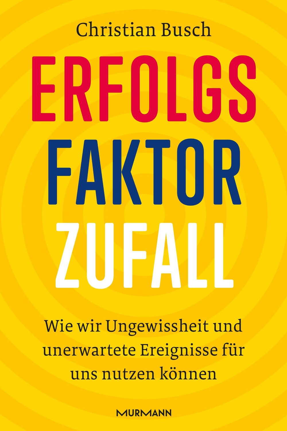 Cover: 9783867747547 | Erfolgsfaktor Zufall | Christian Busch | Buch | 318 S. | Deutsch