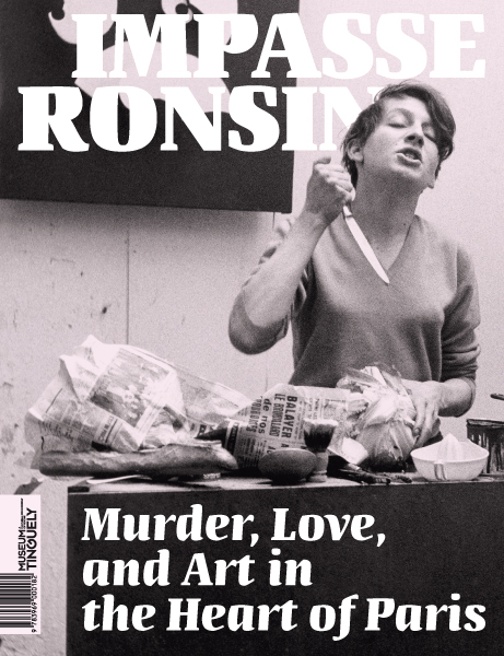 Cover: 9783969000182 | Impasse Ronsin | Murder, Love and Art in the Heart of Paris | Tinguely