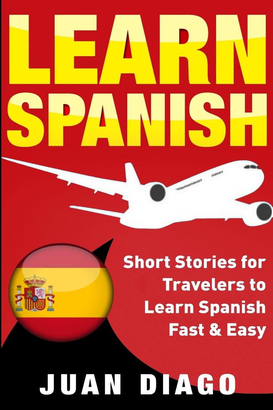 Cover: 9781999209377 | Learn Spanish | Juan Diago | Taschenbuch | Englisch | 2019