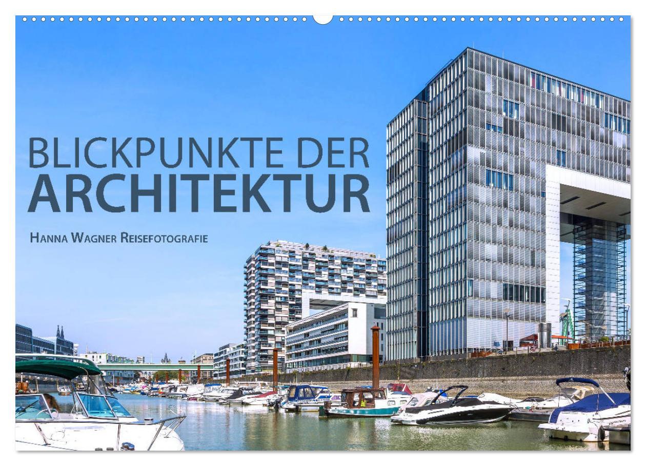 Cover: 9783435307555 | Blickpunkte der Architektur (Wandkalender 2025 DIN A2 quer),...