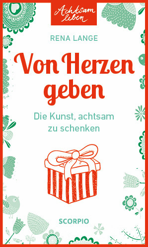 Cover: 9783958033283 | Von Herzen geben | Die Kunst, achtsam zu schenken | Rena Lange | Buch