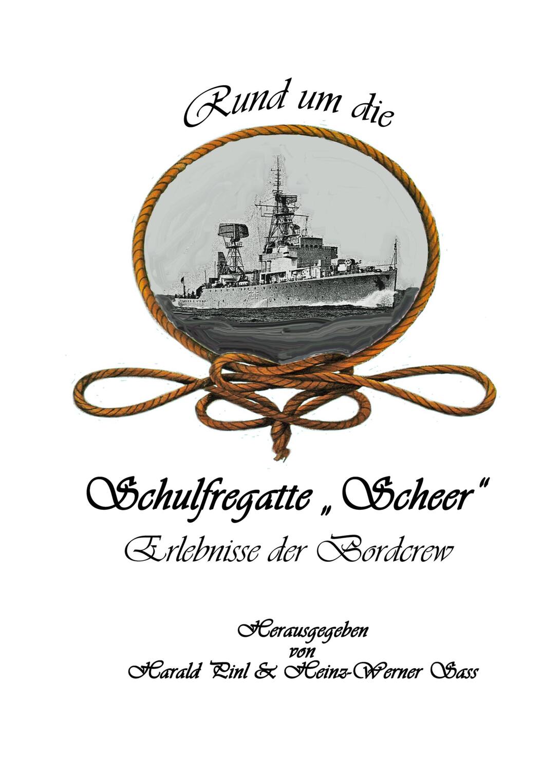 Cover: 9783759767219 | Rund um die Schulfregatte "Scheer" | Erlebnisse der Bordcrew | Buch