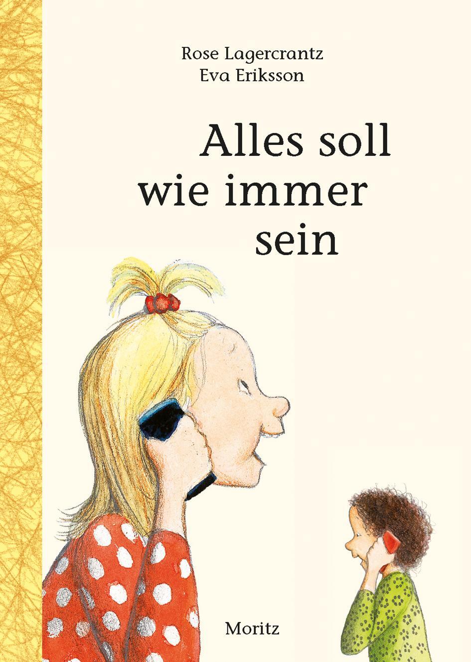 Cover: 9783895652998 | Alles soll wie immer sein | Kinderbuch | Rose Lagercrantz | Buch