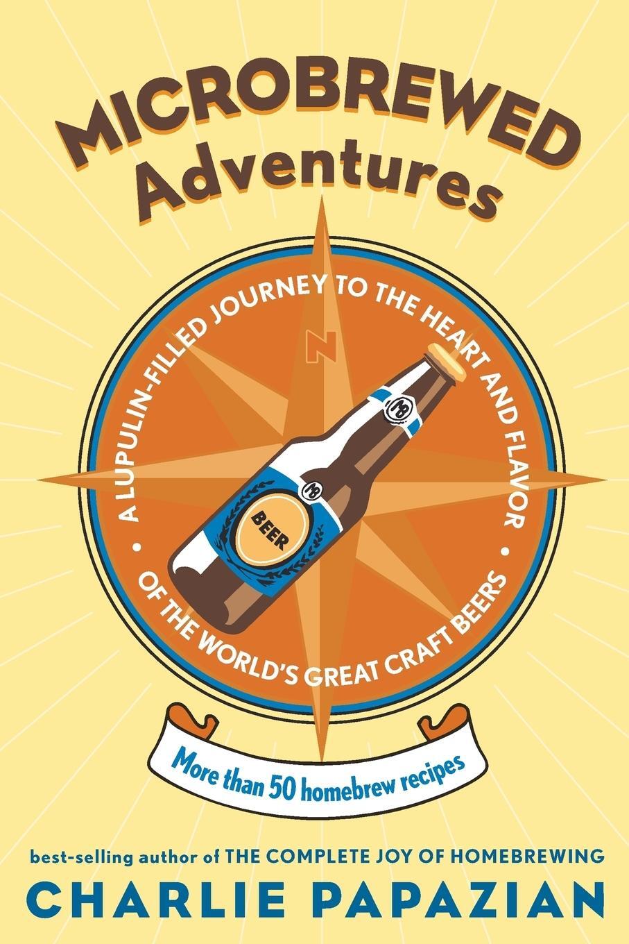 Cover: 9780060758141 | Microbrewed Adventures | Charlie Papazian | Taschenbuch | Paperback