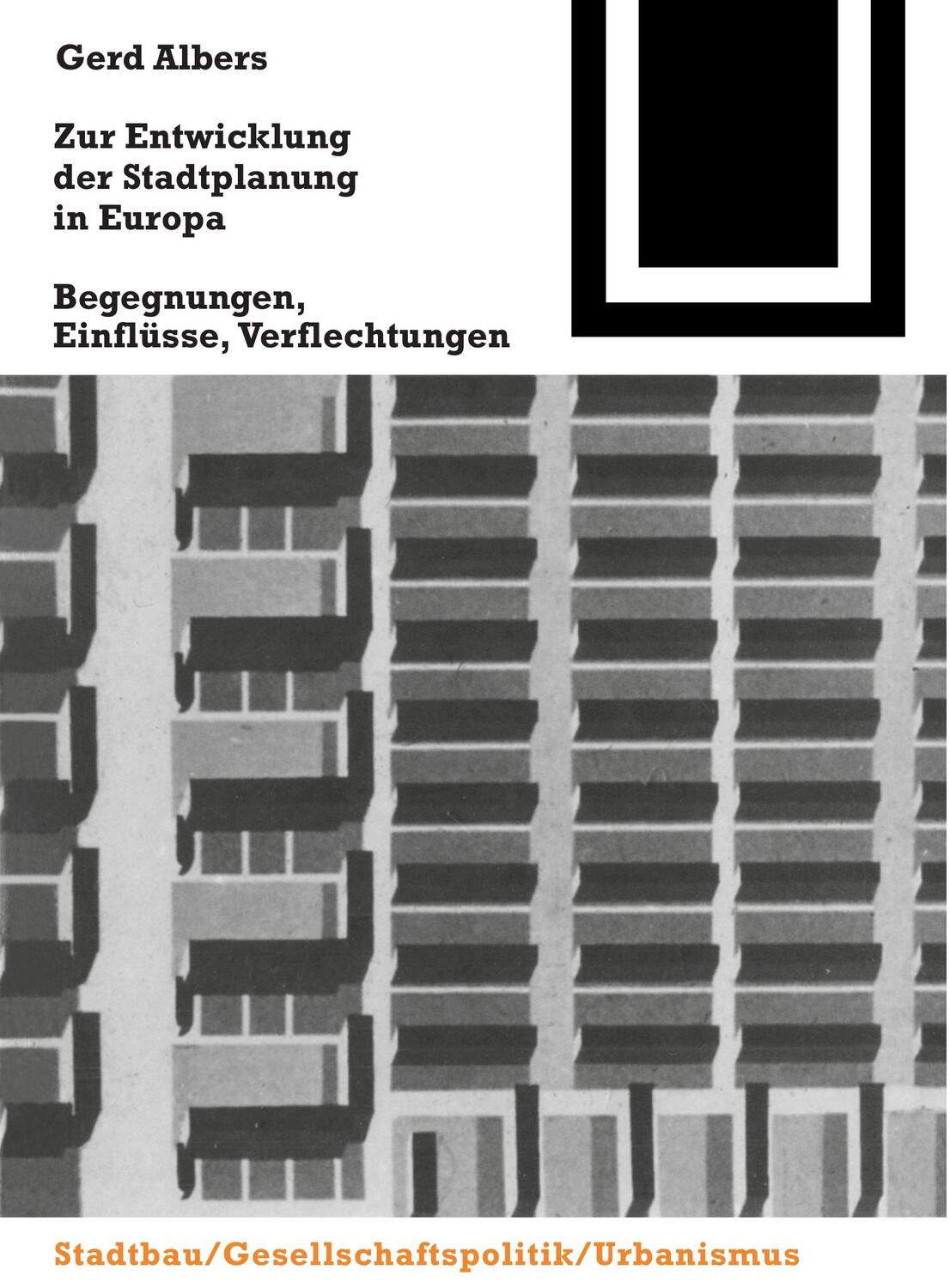 Cover: 9783764363925 | Zur Entwicklung der Stadtplanung in Europa | Gerd Albers | Taschenbuch