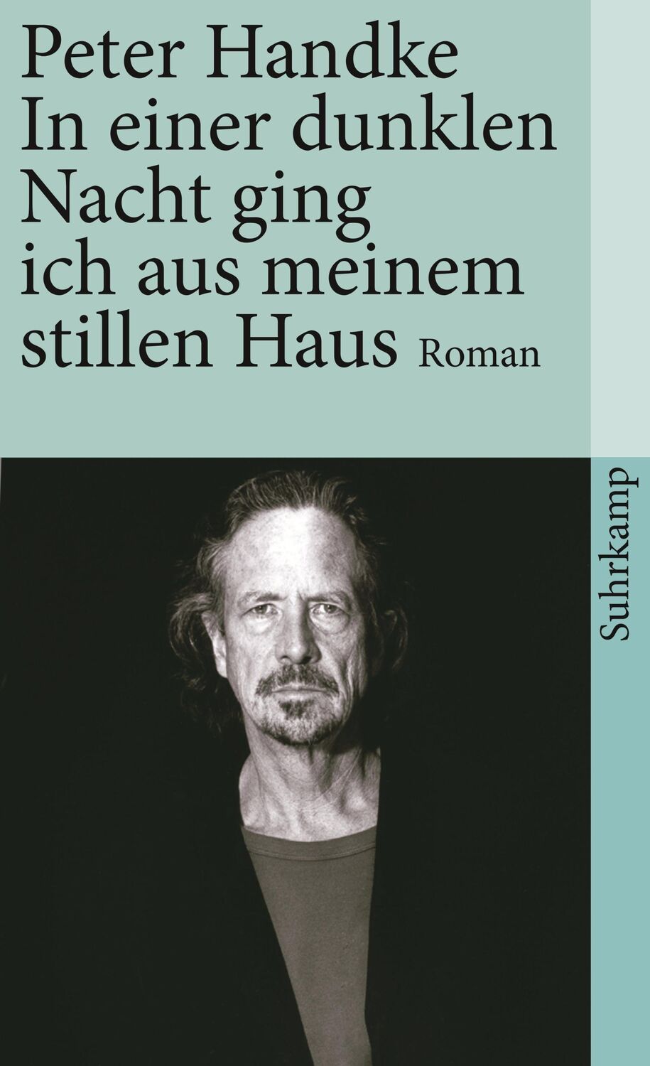 Cover: 9783518394465 | In einer dunklen Nacht ging ich aus meinem stillen Haus | Peter Handke