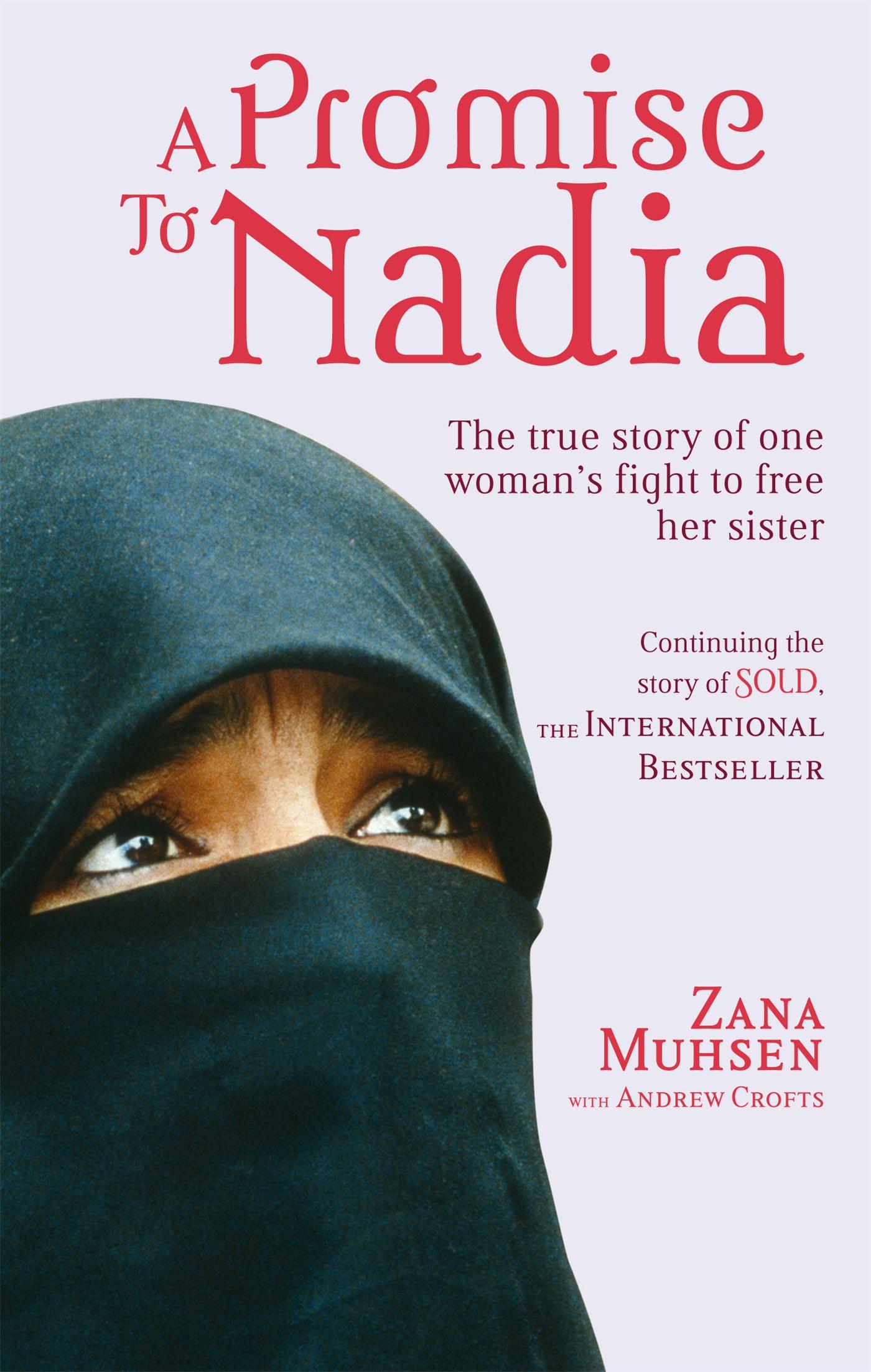 Cover: 9780751543698 | A Promise To Nadia | A true story of a British slave in the Yemen