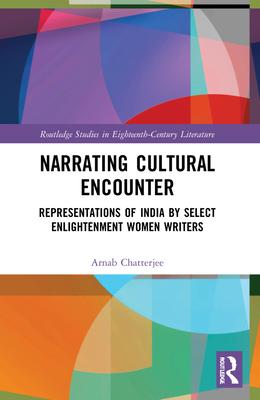 Cover: 9781032112008 | Narrating Cultural Encounter | Arnab Chatterjee | Taschenbuch | 2023